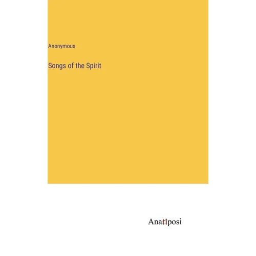 Songs of the Spirit - Hardcover