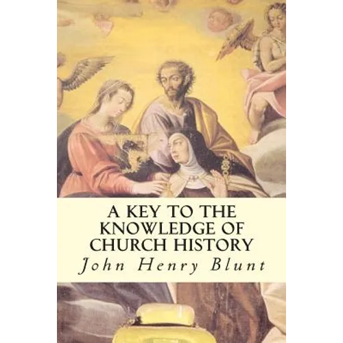 A Key to the Knowledge of Church History - Paperback