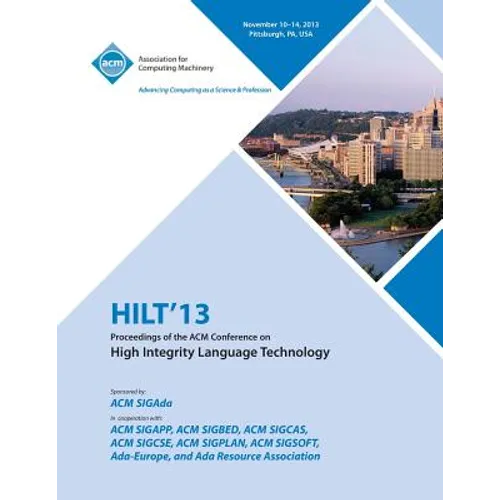 Hilt 13 Proceedings of the ACM Conference on High Integrity Language Technology - Paperback