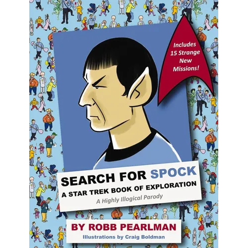 Search for Spock: A Star Trek Book of Exploration: A Highly Illogical Search and Find Parody