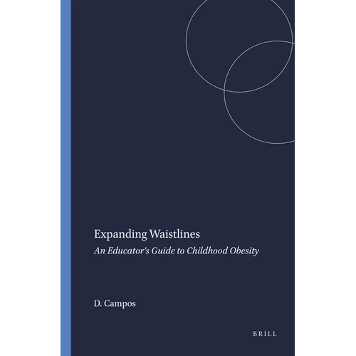 Expanding Waistlines: An Educator's Guide to Childhood Obesity - Paperback