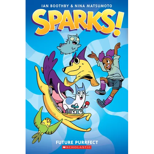 Sparks! Future Purrfect: A Graphic Novel (Sparks! #3): Volume 3 - Paperback
