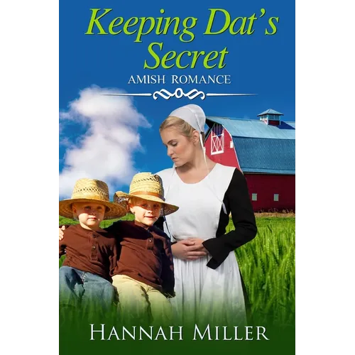 Keeping Dat's Secret: Amish Romance - Paperback