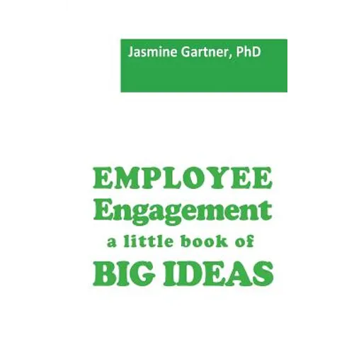Employee Engagement: a little book of Big Ideas - Paperback