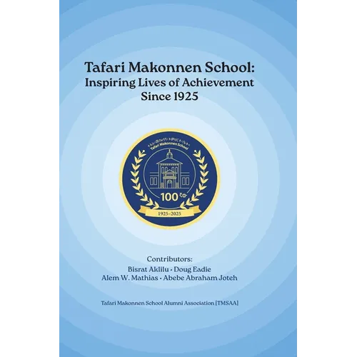 Tafari Makonnen School: Inspiring Lives of Achievement Since 1925 - Hardcover