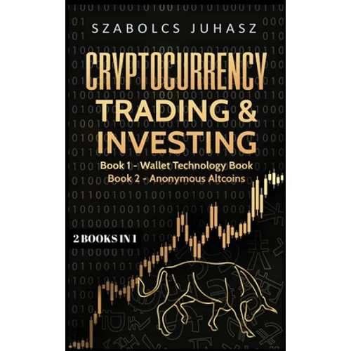 Cryptocurrency Trading & Investing: Wallet Technology Book, Anonymous Altcoins