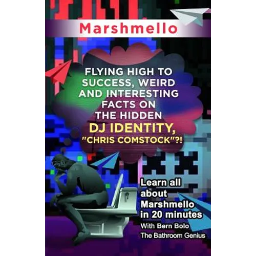 Marshmello: Flying High to Success, Weird and Interesting Facts on The Hidden DJ Identity, 