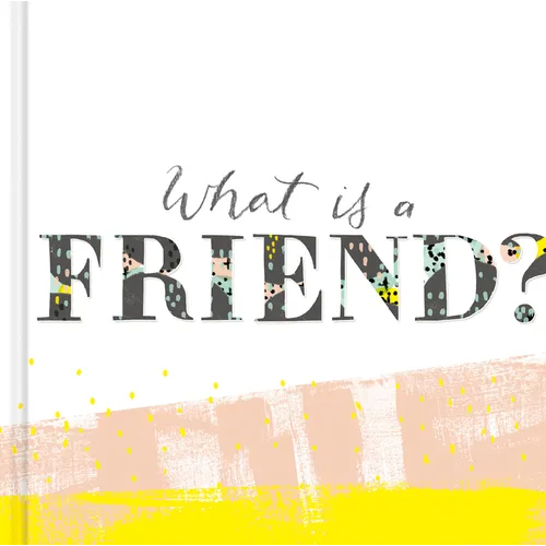 What Is a Friend? - Hardcover