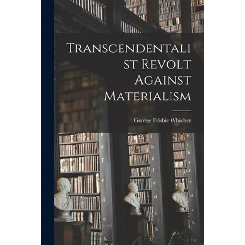 Transcendentalist Revolt Against Materialism - Paperback