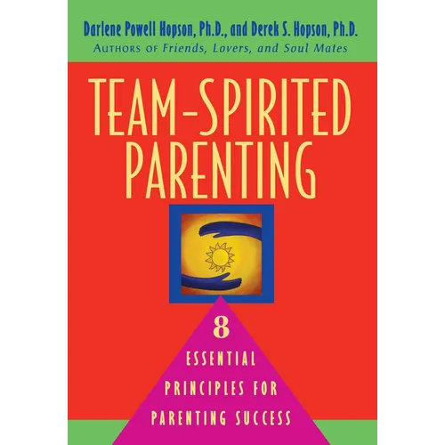 Team-Spirited Parenting: 8 Essential Principles for Parenting Success - Paperback