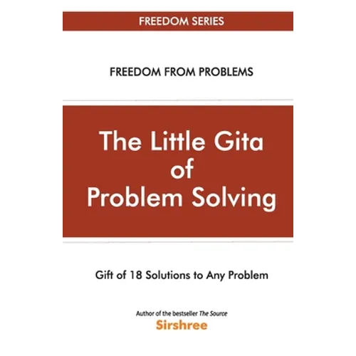 The Little Gita Of Problem Solving - Gift Of 18 Solutions To Any Problem - Paperback