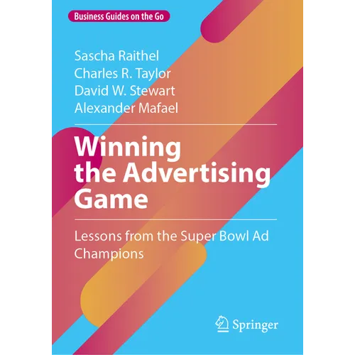 Winning the Advertising Game: Lessons from the Super Bowl AD Champions - Hardcover