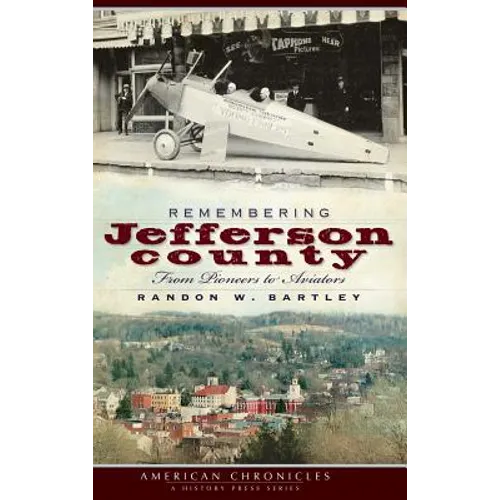 Remembering Jefferson County: From Pioneers to Aviators - Hardcover