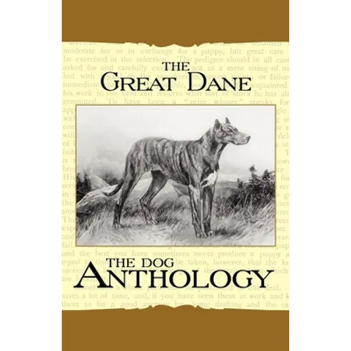 The Great Dane - A Dog Anthology (A Vintage Dog Books Breed Classic) - Paperback