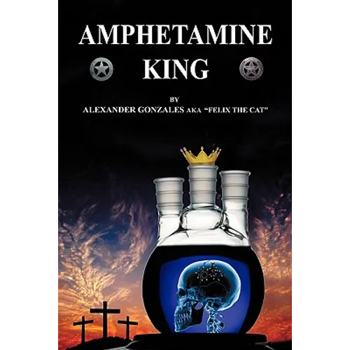 Amphetamine King - Hardcover