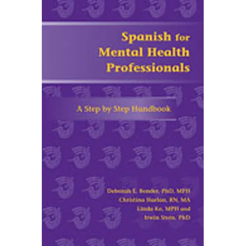 Spanish for Mental Health Professionals: A Step by Step Handbook [With CDROM] - Paperback