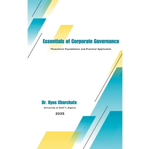 Essentials of Corporate Governance: Theoretical Foundations and Practical Application - Paperback