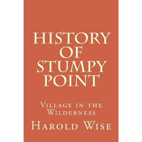 History of Stumpy Point: Village in the Wilderness - Paperback