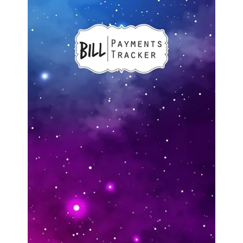 Bill Payment Tracker: A bill payment checklist makes it easy to track your bill payment every month Helps you pay your bills on time and hav - Paperback