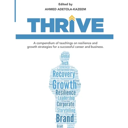 Thrive: A compendium of teachings on resilience and growth strategies for a successful career and business - Paperback