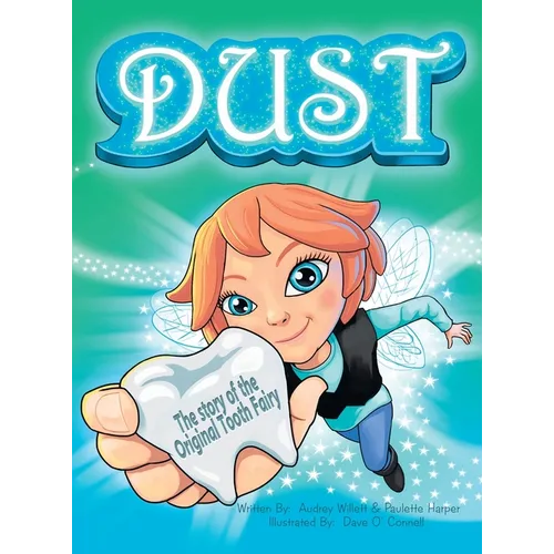 Dust, the story of the original tooth fairy - Hardcover