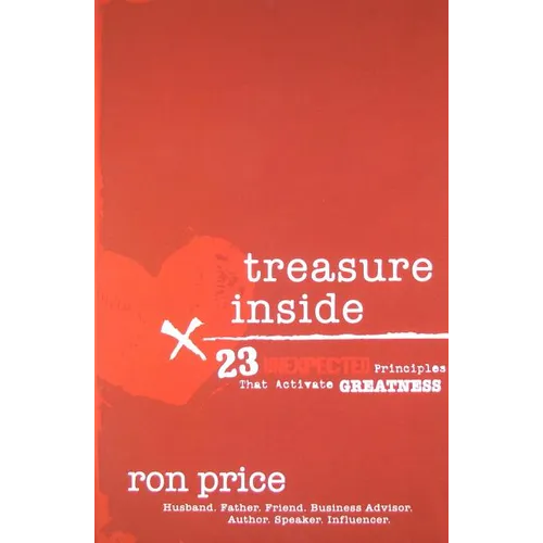 Treasure Inside: 23 Unexpected Principles That Activate Greatness - Paperback