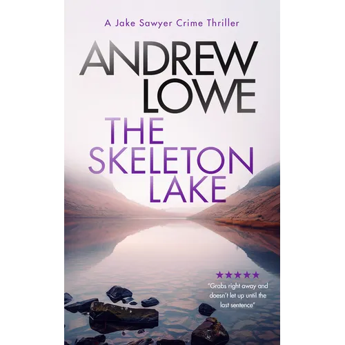 The Skeleton Lake: A Chilling British Detective Crime Thriller - Paperback