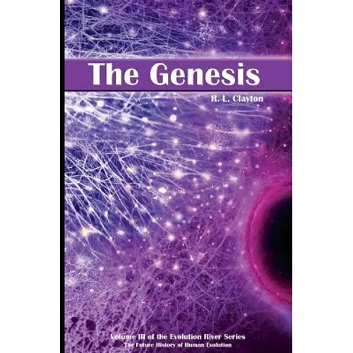 The Genesis: Volume 3 of the Evolution River Series - Paperback