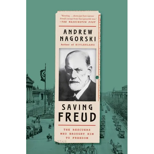 Saving Freud: The Rescuers Who Brought Him to Freedom - Paperback