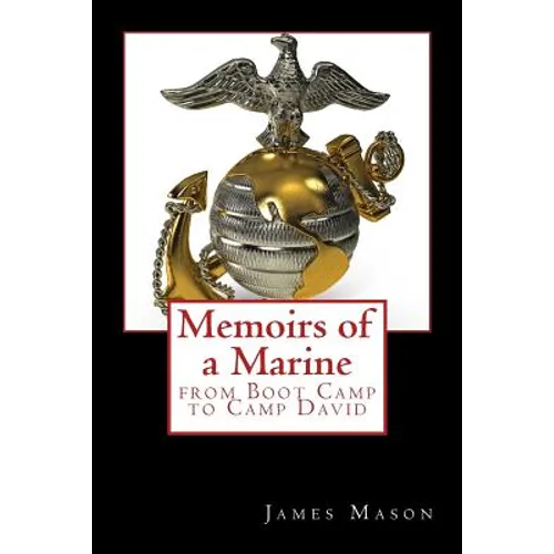 Memoirs of a Marine from Boot Camp to Camp David - Paperback