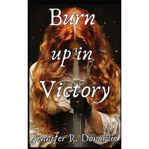 Burn Up in Victory - Hardcover