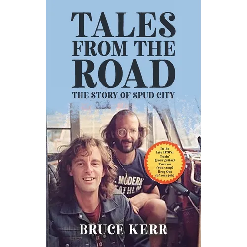 Tales from the Road: The Story of Spud City - Paperback