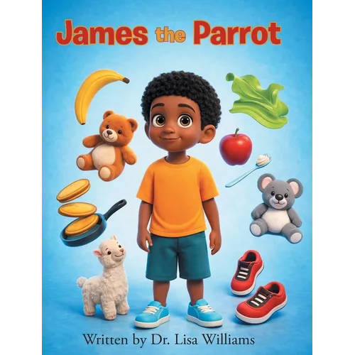 James the Parrot - Hardcover