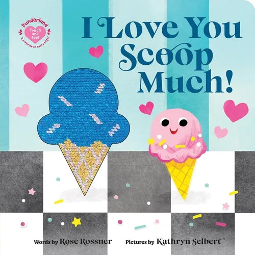 I Love You Scoop Much! - Board Book