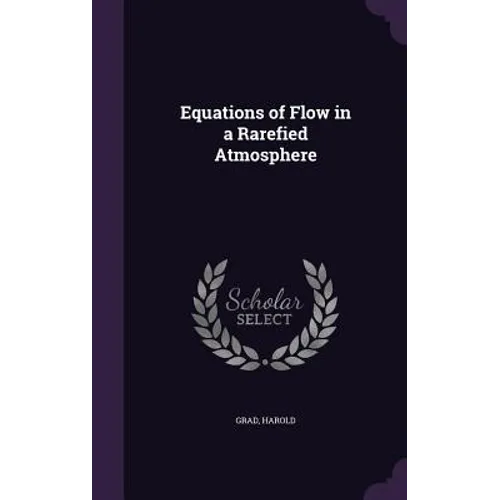 Equations of Flow in a Rarefied Atmosphere - Hardcover