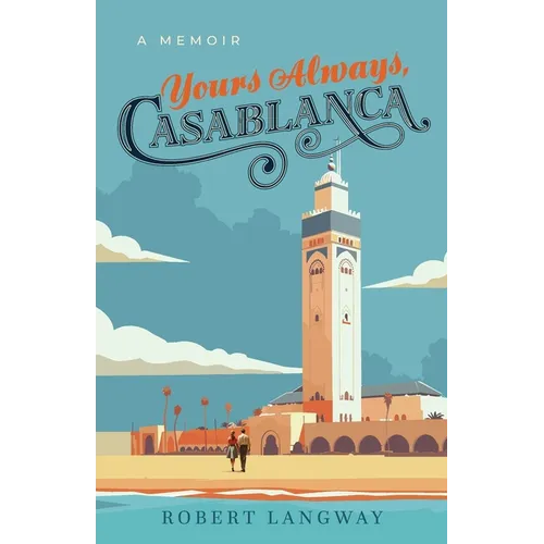 Yours Always, Casablanca: A Memoir - Paperback