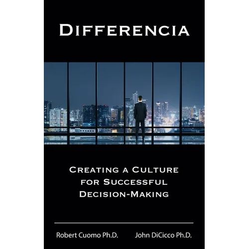 Differencia: Creating a Culture for Successful Decision-Making - Paperback