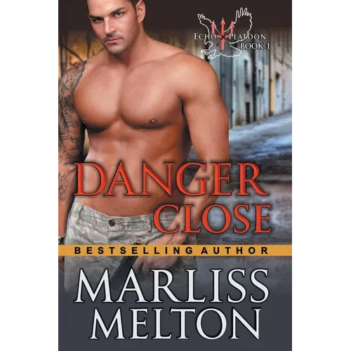 Danger Close (The Echo Platoon Series, Book 1) - Paperback