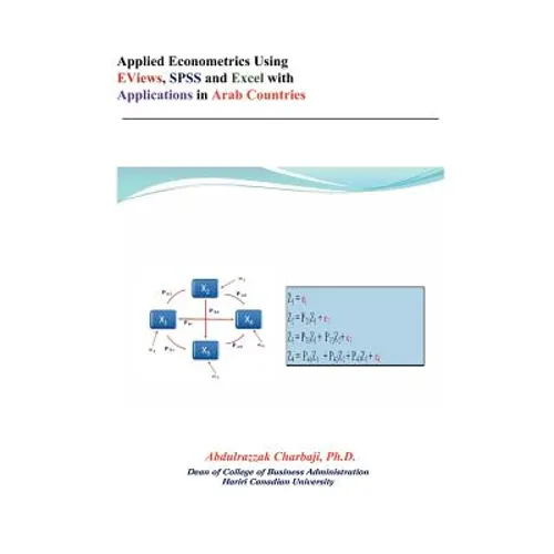 Applied Econometrics Using Eviews, SPSS and Excel with Applications in Arab Countries - Paperback
