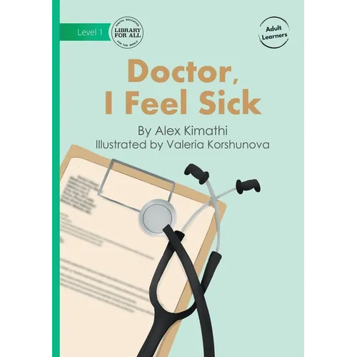 Doctor, I Feel Sick - Paperback