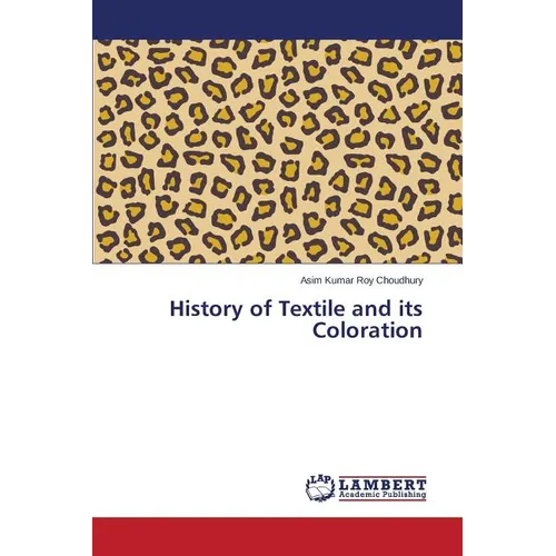 History of Textile and its Coloration