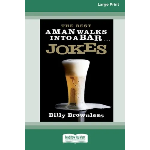 The Best 'A Man Walks Into a Bar' Jokes (16pt Large Print Edition) - Paperback