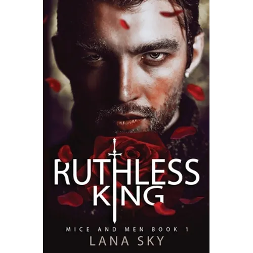 Ruthless King: A Dark Mafia Romance: War of Roses Universe - Paperback