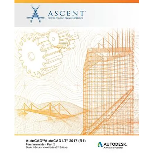 AutoCAD/AutoCAD LT 2017 (R1): Fundamentals - Mixed Units: Part 2: Autodesk Authorized Publisher
