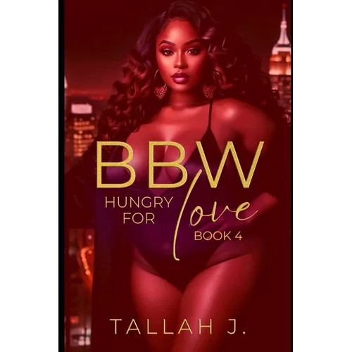 BBW Hungry for Love 4: A Hood Love Story - Paperback