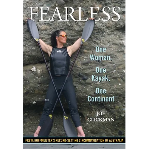 Fearless: One Woman, One Kayak, One Continent - Paperback