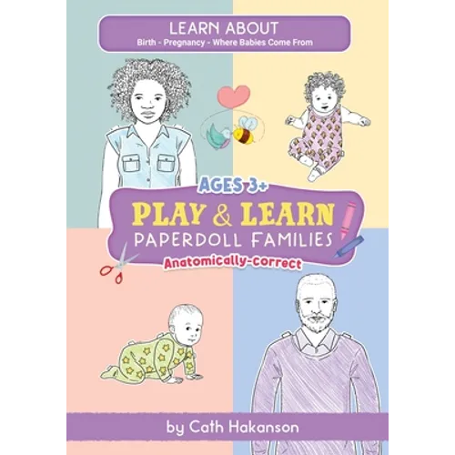 PaperDoll Families: Anatomically Correct Paper Dolls Book for Teaching Children About Pregnancy, Conception and Sex Education - Paperback