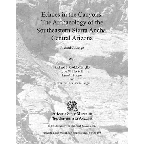 Echoes in the Canyons: The Archaeology of the Southeastern Sierra Ancha, Central Arizona [With CDROM] - Paperback
