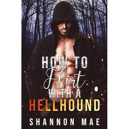 How to Flirt with a Hellhound - Paperback