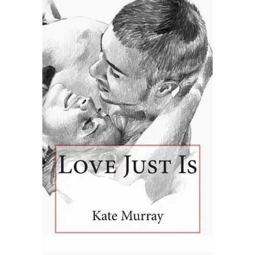 Love Just Is - Paperback